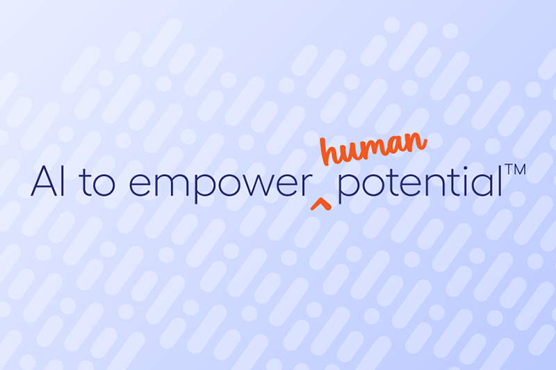 AI to Empower Human Potential™