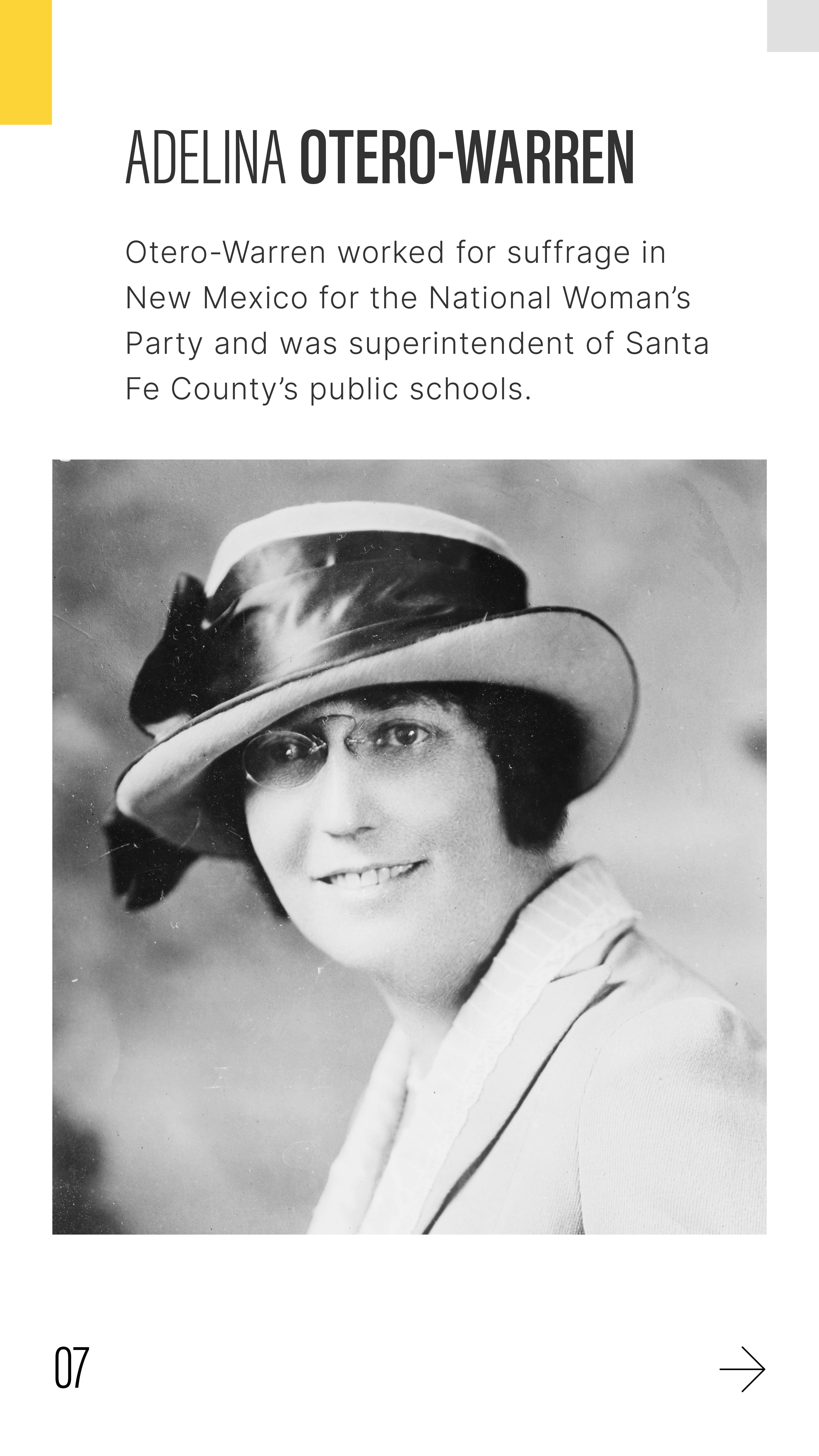 Image of Adelina Otero-Warren, with text:
ADELINA OTERO-WARREN 
Otero-Warren worked for suffrage in New Mexico for the National Woman's Party and was superintendent of  Santa Fe County's public schools.